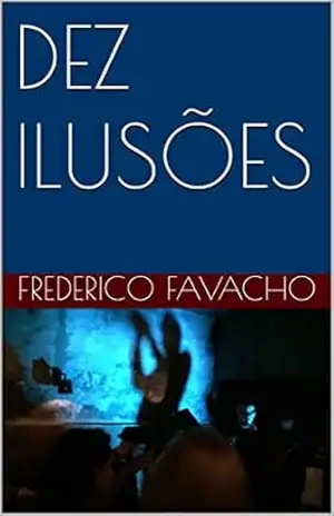 DEZ ILUSÕES (Dez em Dez Livro 5) – Frederico Favacho