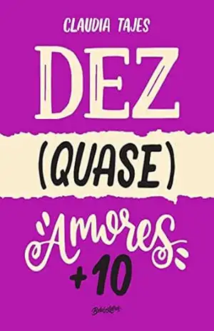 Dez (quase) amores + 10 – Claudia Tajes