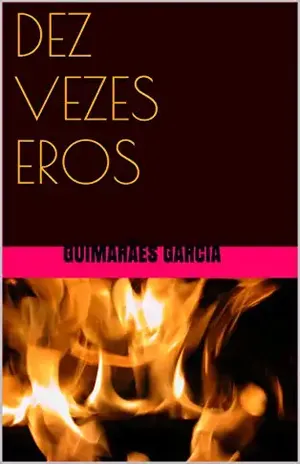 DEZ VEZES EROS – GUIMARÃES GARCIA