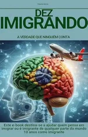 DEZIMIGRANDO: A VERDADE QUE NINGUÉM CONTA – Thiago Silva