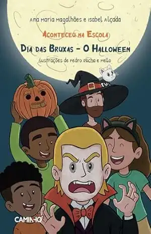 Dia das Bruxas – O Halloween – Ana Maria Magalhães