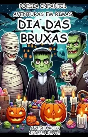 DIA DAS BRUXAS: Poesia Infantil – Aventuras em Rimas – A.V. Fatureto