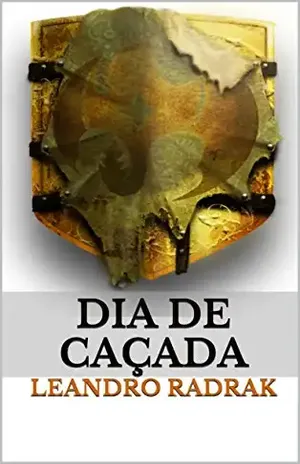 Dia de Caçada (Fragmentos de Grinmelken Livro 8) – Leandro Radrak