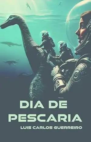 Dia de Pescaria – Luis Carlos  Guerreiro