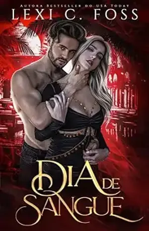 Dia de Sangue (Série Aliança de Sangue) - Lexi C. Foss