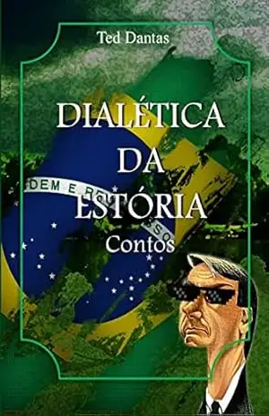 Dialética da Estória: Contos – Ted Dantas