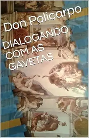 DIALOGANDO COM AS GAVETAS - Don Policarpo