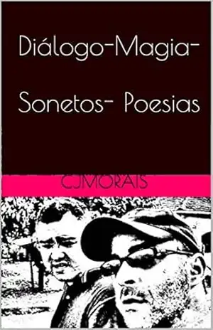 Diálogo–Magia– Sonetos– Poesias – cjmorais