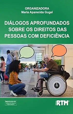 DIÁLOGOS APROFUNDADOS SOBRE OS DIREITOS DAS PESSOAS COM DEFICIÊNCIA – Maria  Aparecida