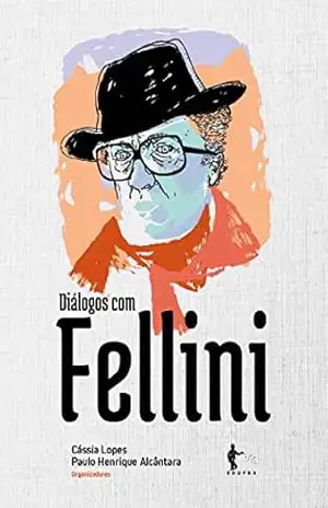 Diálogos com Fellini – Cássia Lopes