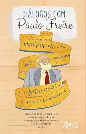 Diálogos com Paulo Freire - Elenice de Brito Teixeira Silva
