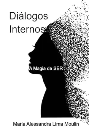 Diálogos Internos - Maria Alessandra Lima Moulin