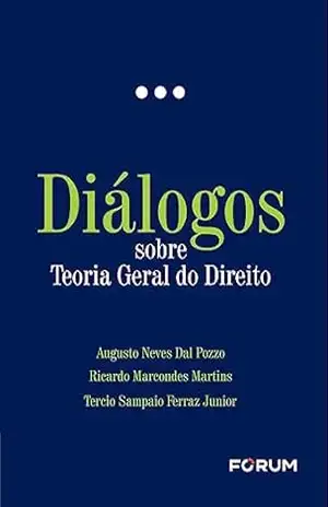 Diálogos Sobre Teoria Geral do Direito – Augusto Neves Dal Pozzo