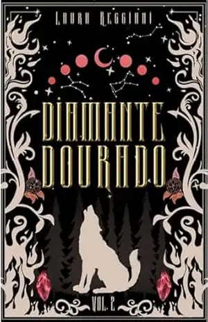 Diamante Dourado: Volume 2 (Safira de Prata – Edições Especiais Livro 4) - Laura Reggiani