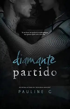 Diamante Partido (Livro Único) – Pauline G