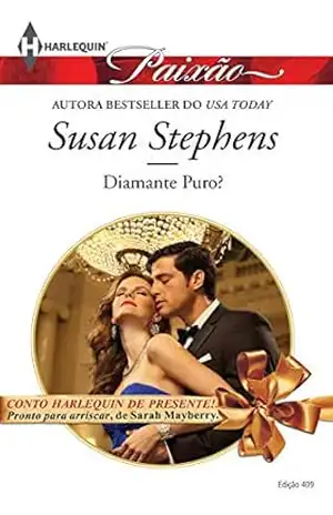 Diamante Puro? (Harlequin Jessica Especial Livro 409) – Susan Stephens