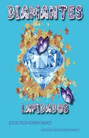 Diamantes Lapidados: Trilhando caminhos para a lapidação do espirito - Rita de Cassia Miranda Dadario