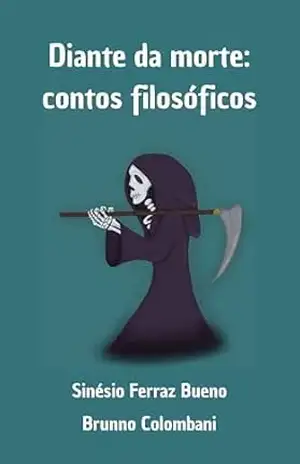 Diante da morte: contos filosóficos – Sinésio Ferraz Bueno