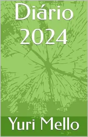 Diário 2024 – Yuri Mello