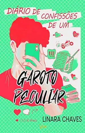 Diário de confissões de um garoto peculiar – Linara Chaves