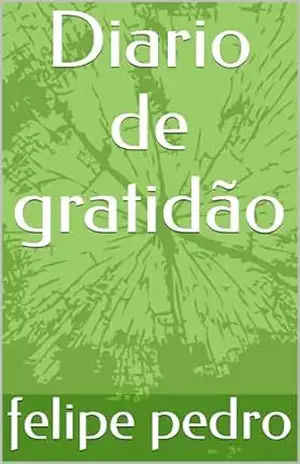 Diario de gratidão – felipe pedro