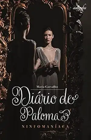 Diário de Paloma: ninfomaníaca - Maria Carvalho