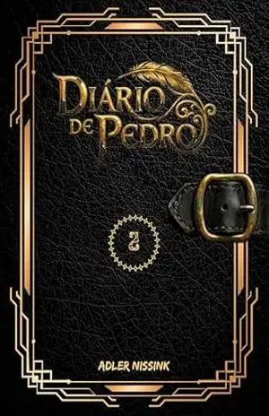Diário de Pedro: Capítulo 2 – Adler Nissink
