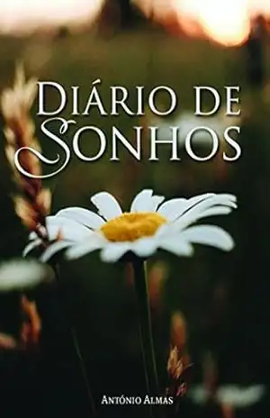 Diário de Sonhos – António Almas