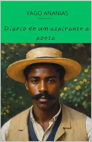 Diário de um aspirante a poeta – Yago Ananias