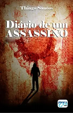 Diário de um Assassino – Thiago Santos