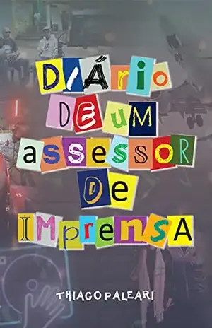 Diário de um Assessor de Imprensa – Thiago Paleari