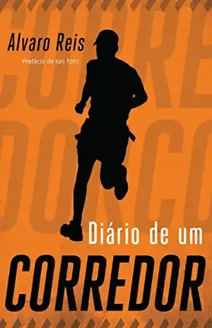 Diário de um corredor - Alvaro Reis
