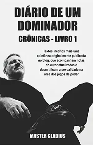 Diário de um Dominador – Crônicas – Livro 1 - Master  Gladius