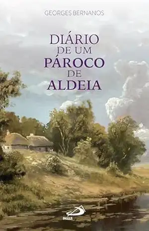 Diário de um Pároco de Aldeia (Espiritualidade) – Georges Bernanos