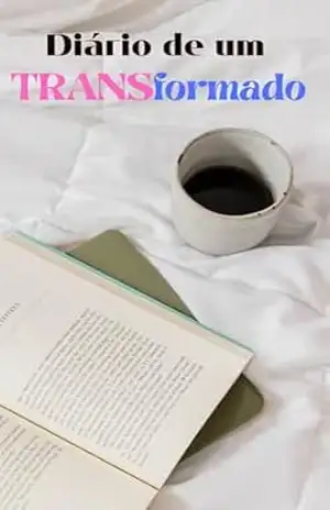 Diário de um TRANSformado – Nathan Fernandes