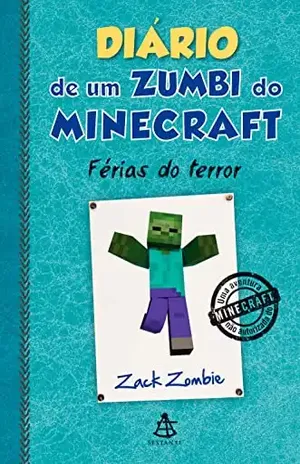 Diário de um zumbi do Minecraft – Férias do terror – Zack Zombie