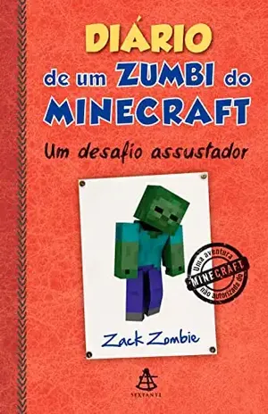 Diário de um zumbi do Minecraft – Um desafio assustador – Zack Zombie