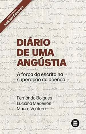 Diário de uma angústia: A força da escrita na superação da doença – Fernando Boigues