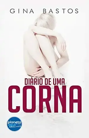 Diário de uma Corna - Gina Bastos