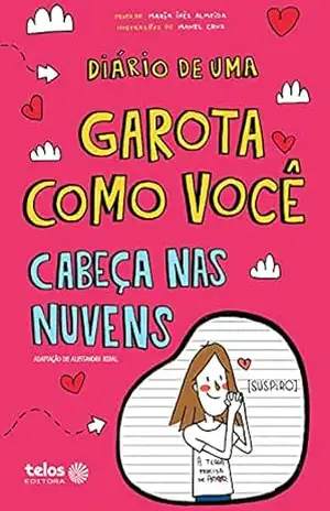 Diário de uma garota como você – Cabeça nas nuvens – Maria Inês Almeida