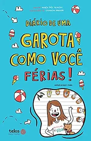 Diário de uma garota como você – Férias – Maria Inês Almeida