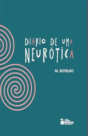 Diário de uma Neurótica – M. Botelho