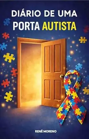 DIÁRIO DE UMA PORTA AUTISTA – RENÊ MORENO