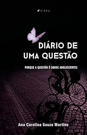 Diário de uma questão: porque a questão é sobre adolescentes – Ana Carolina Souza Martins