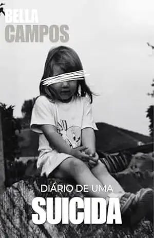 Diário de uma Suicida – Bella Campos