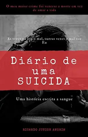 Diário De Uma Suicida – Ricardo Junior Amorim