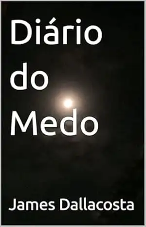 Diário do Medo – James Dallacosta