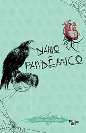 Diário Pandêmico – Gabriel Padilla Neves