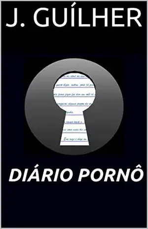 DIÁRIO PORNÔ - J. GUÍLHER