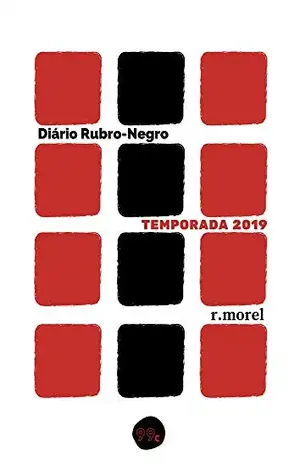 Diário Rubro–Negro: Temporada 2019 (Coleção “DRN” Livro 1) – r.morel